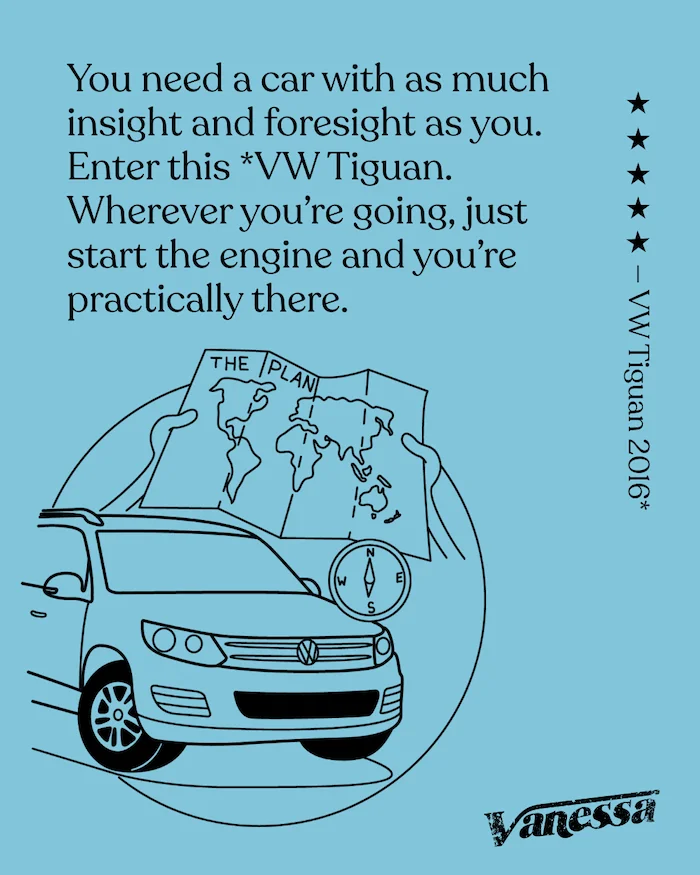 You need a car with as much insight and foresight as you. Enter this *VW Tiguan (5 stars). Wherever you're going, just start the engine and you're practically there. Vanessa.